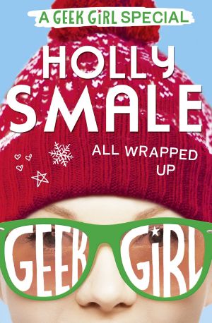 [Geek Girl 1.50] • All Wrapped Up